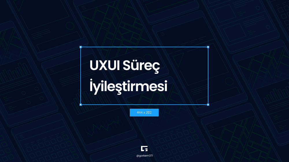 Blog cover image: UX/UI Süreç İyileştirmesi (UX/UI Process Improvement).